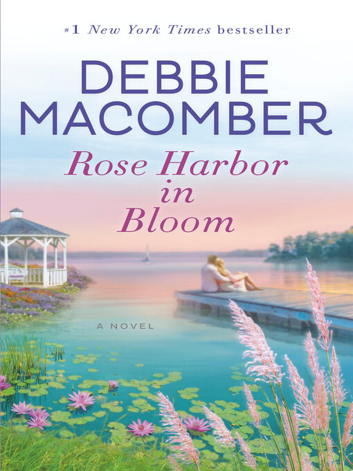 Title details for Rose Harbor in Bloom by Debbie Macomber - Wait list